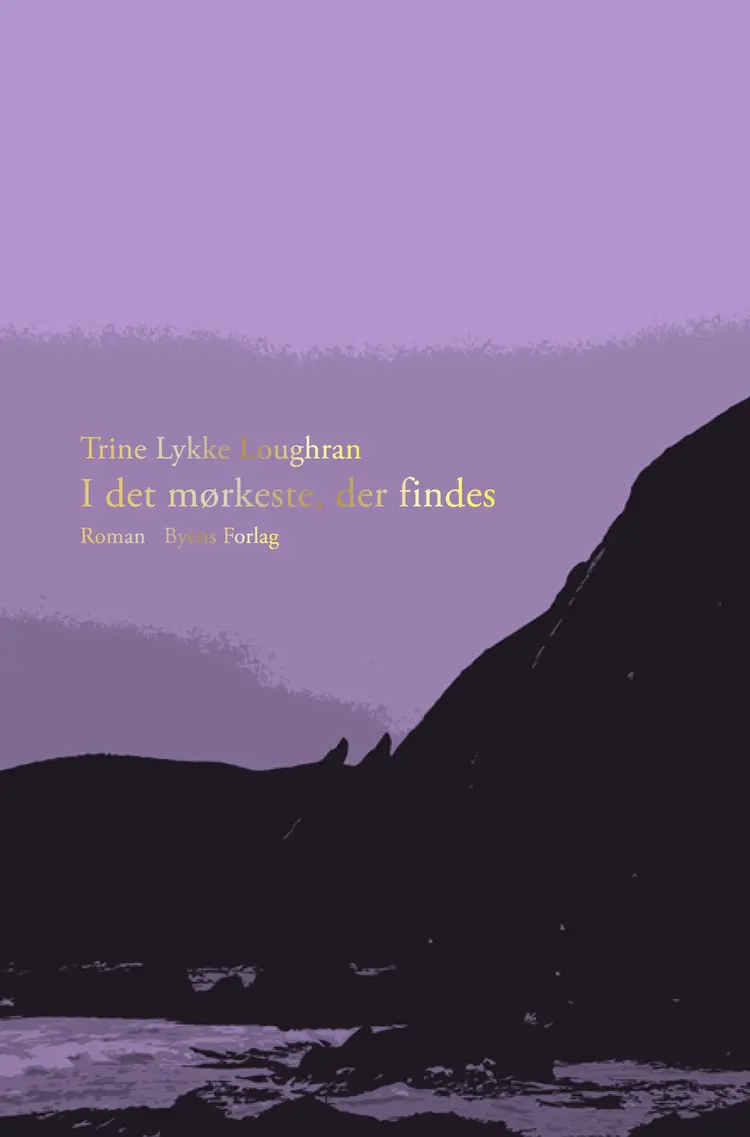 I det mørkeste, der findes af Trine Lykke Loughran