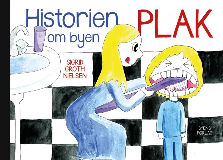 Historien om byen Plak af Sigrid Groth Nielsen