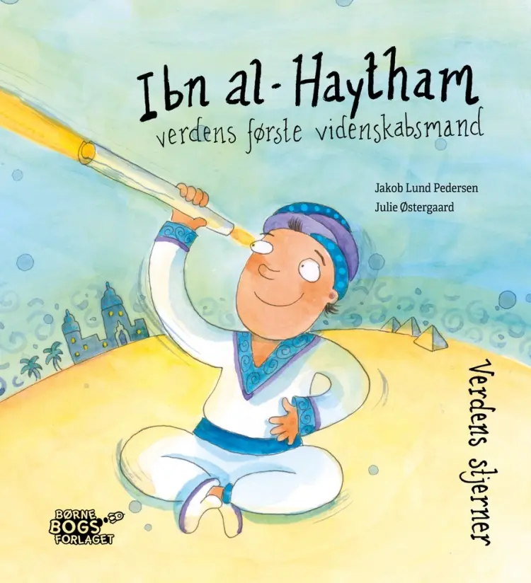 Ibn al-Hayhtam - verdens første videnskabsmand af Jakob Lund Pedersen