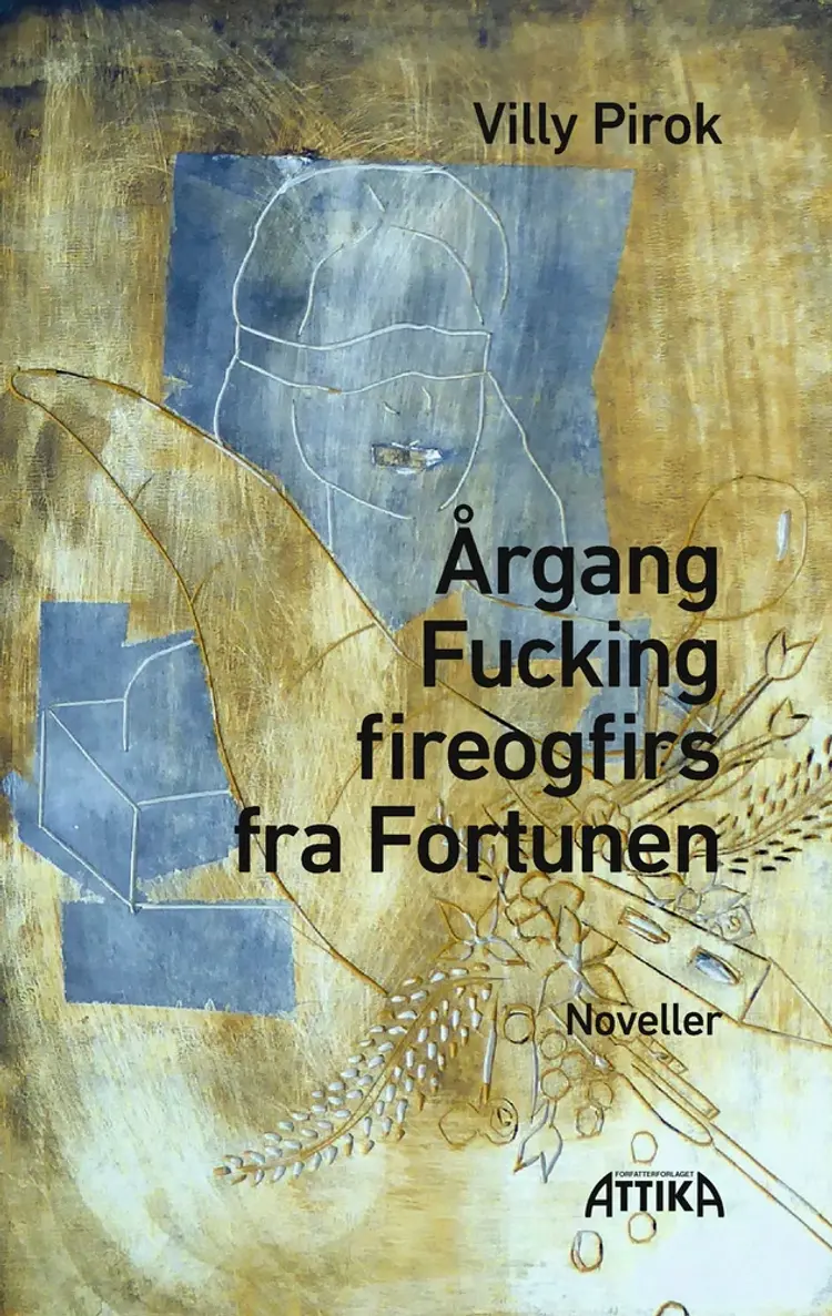 Årgang Fucking fireogfirs fra Fortunen af Villy Pirok