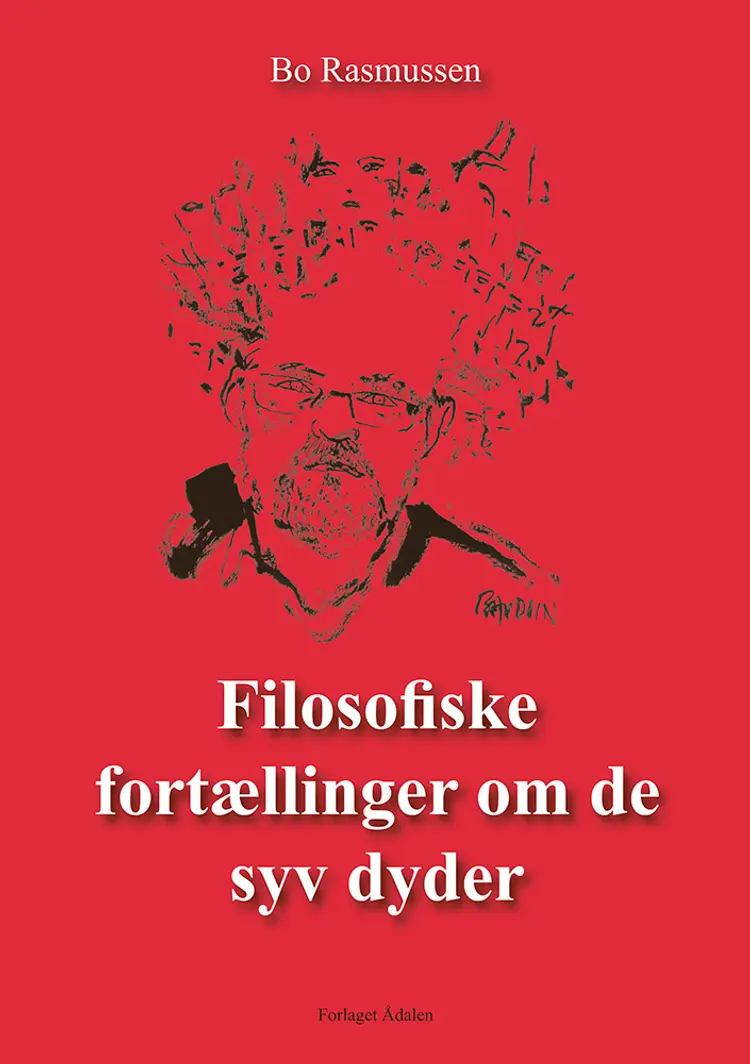 Filosofiske fortællinger om de syv dyder af Bo Rasmussen
