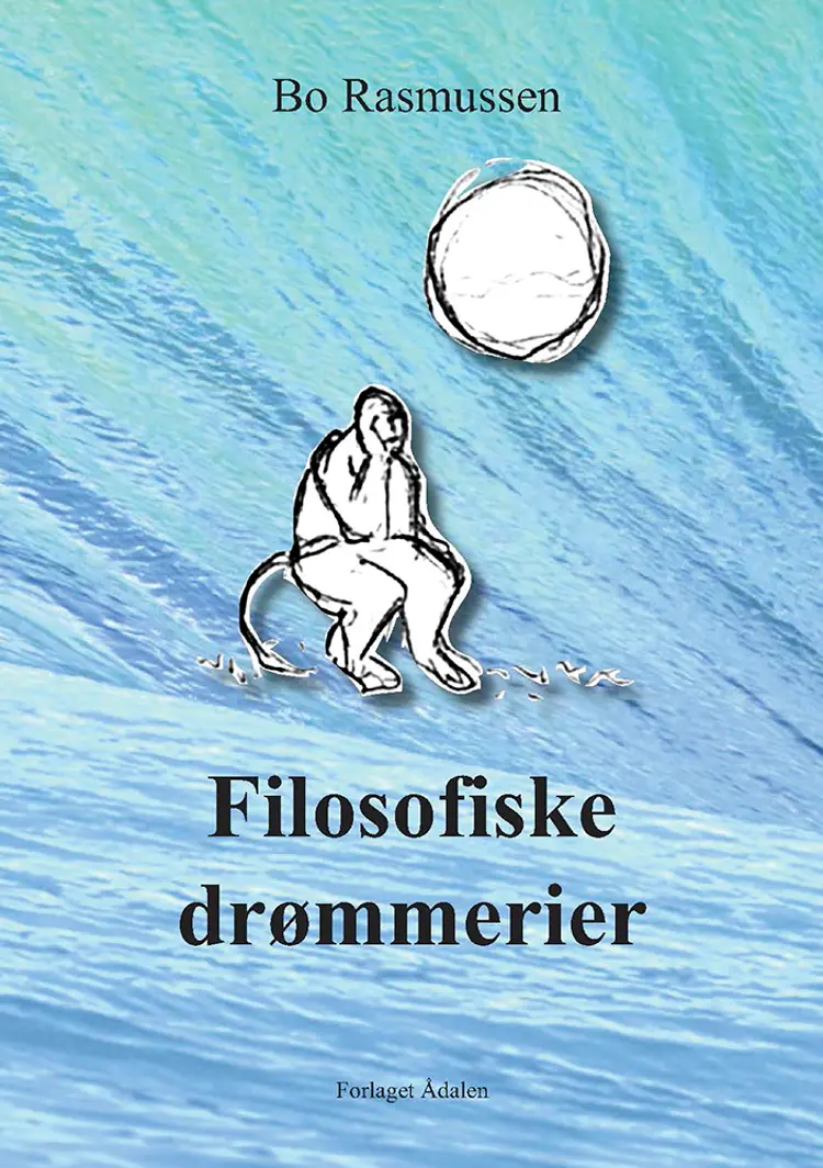 Filosofiske drømmerier af Bo Rasmussen