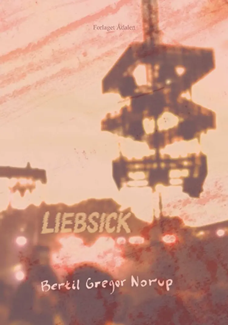 Liebsick af Bertil Gregor Norup