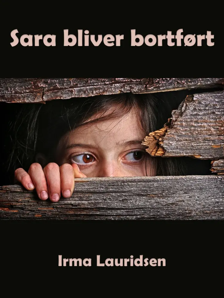 Sara bliver bortført af Irma Lauridsen