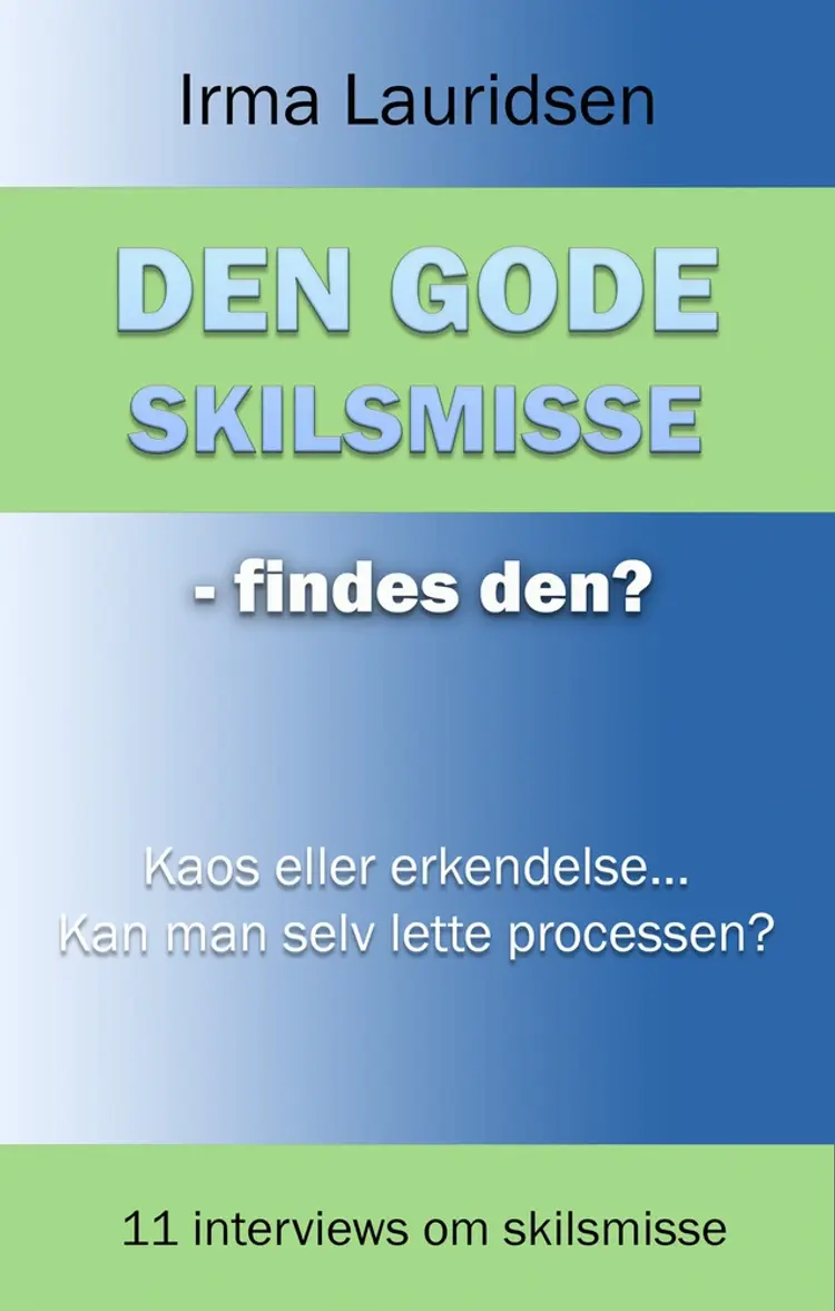 Den gode skilsmisse - findes den? af Irma Lauridsen