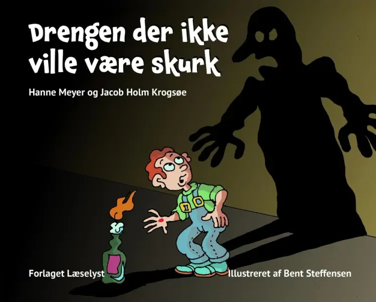 Drengen der ikke ville være skurk af Jacob Holm Krogsøe