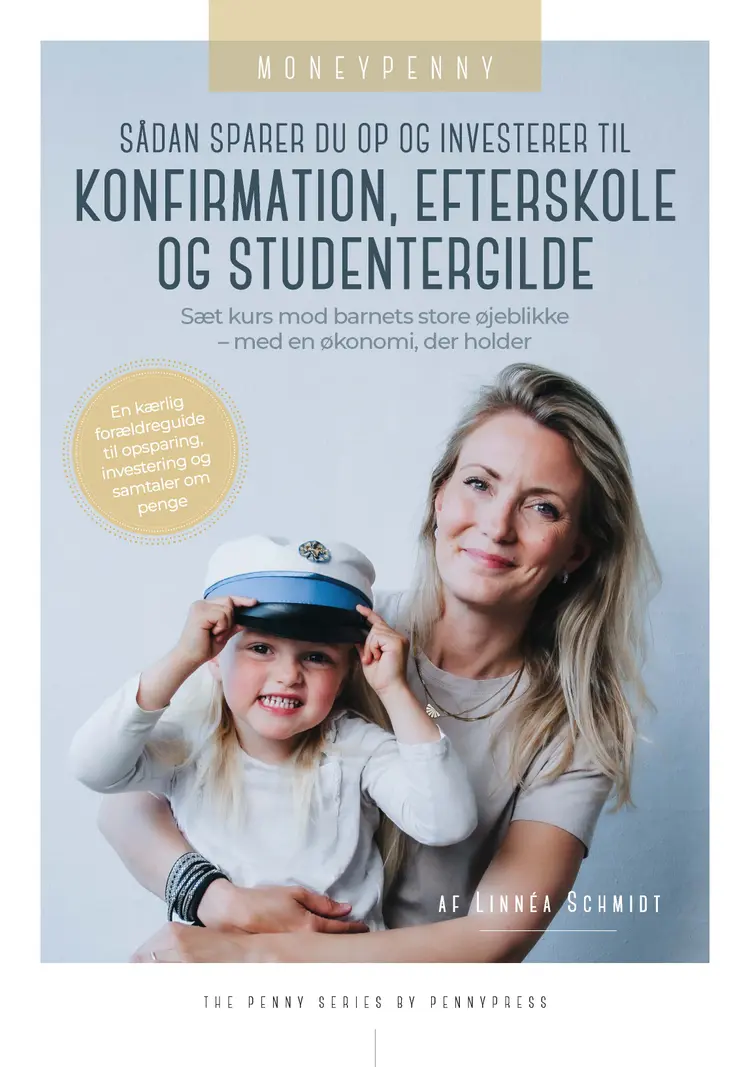 Sådan sparer du op og investerer til konfirmation, efterskole og studentergilde af Linnéa Schmidt