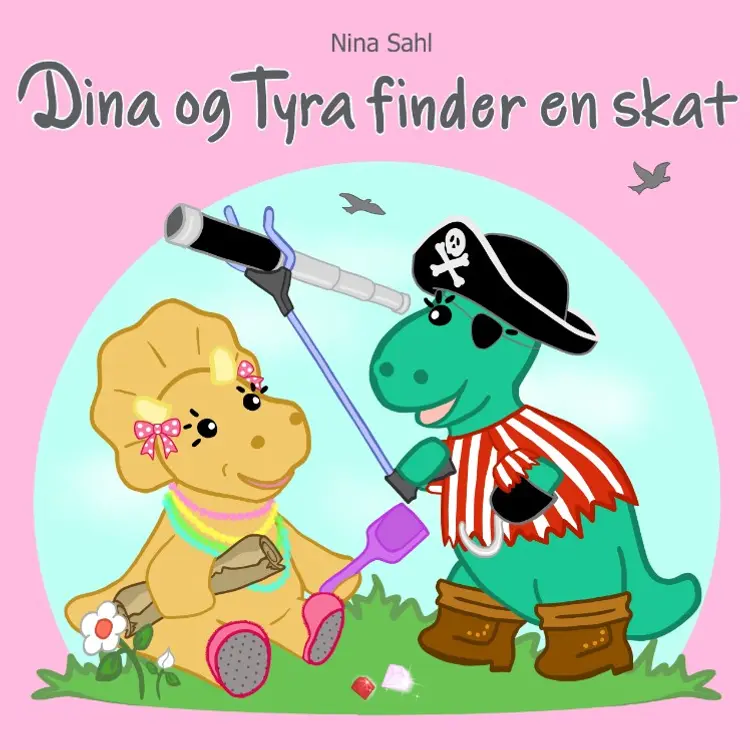 Dina og Tyra finder en skat af Nina Sahl