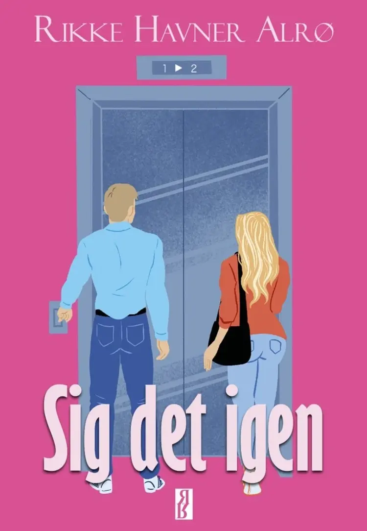 Sig det igen af Rikke Havner Alrø