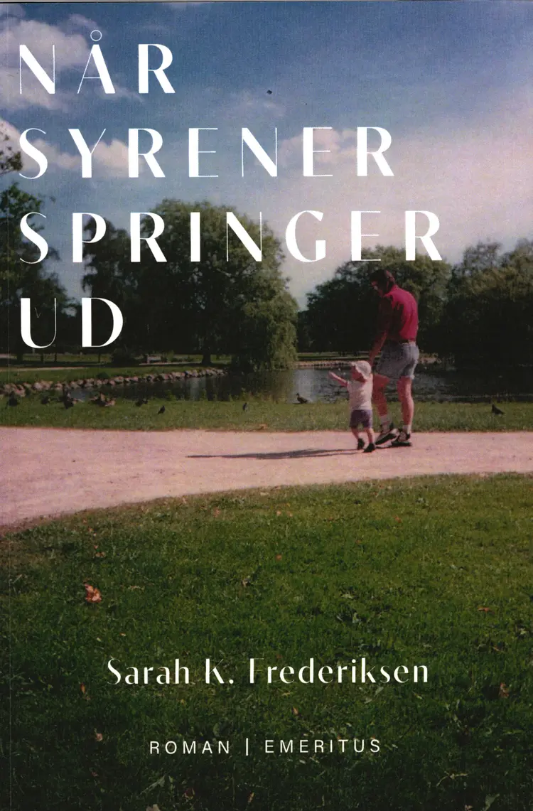 Når syrener springer ud af Sarah K. Frederiksen