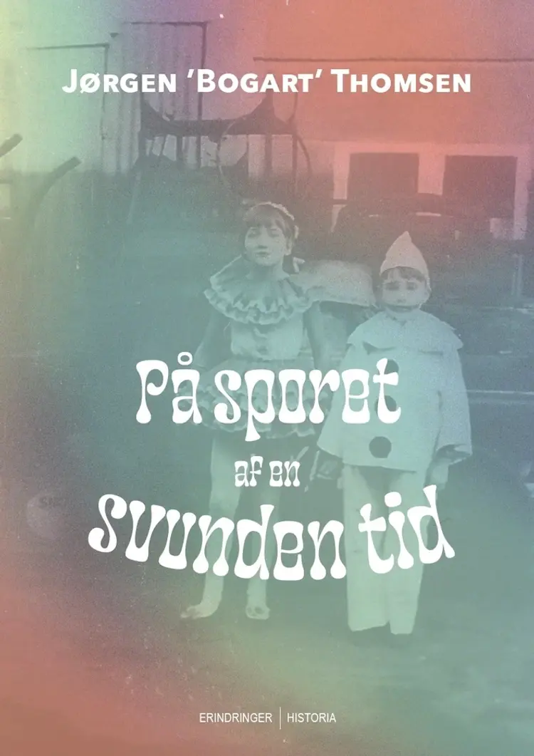 På sporet af en svunden tid af Jørgen Bogart Thomsen