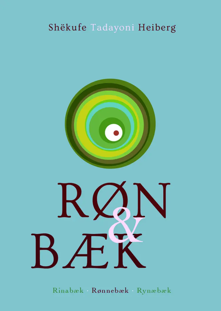 Røn & bæk af Shëkufe Tadayoni Heiberg