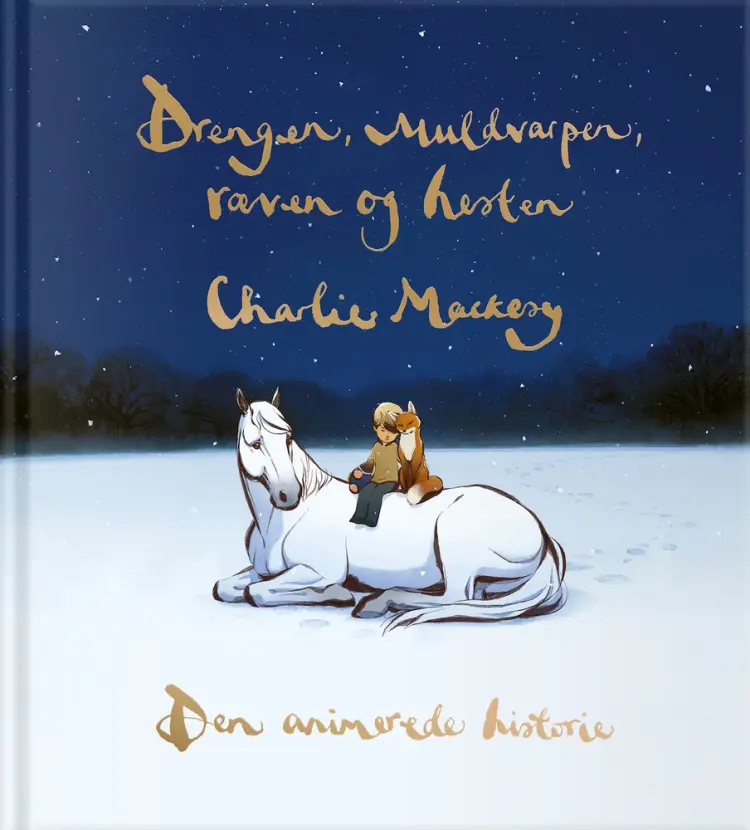 Drengen, muldvarpen, ræven og hesten - den animerede historie af Charlie Mackesy