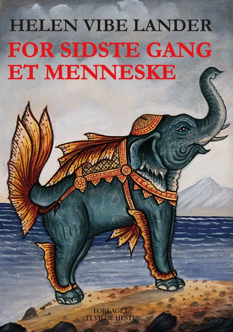 For sidste gang et menneske af Helen Vibe Lander