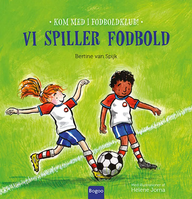 Vi spiller fodbold af Bertine van Spijk
