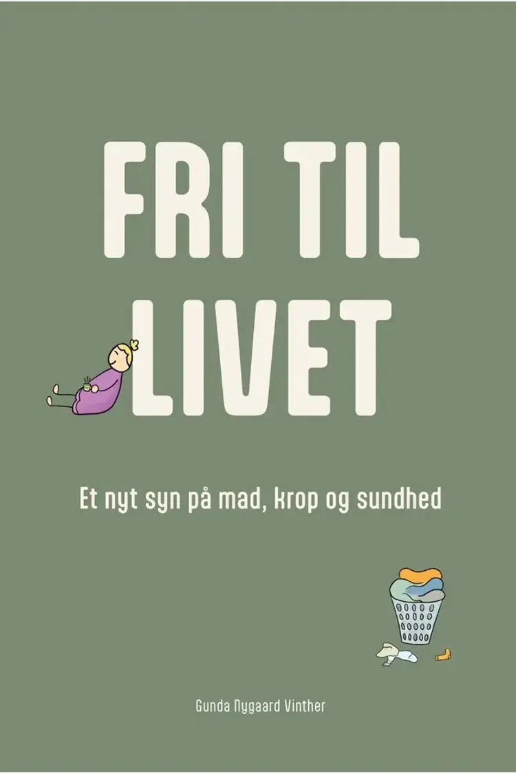 Fri til livet af Gunda Nygaard Vinther