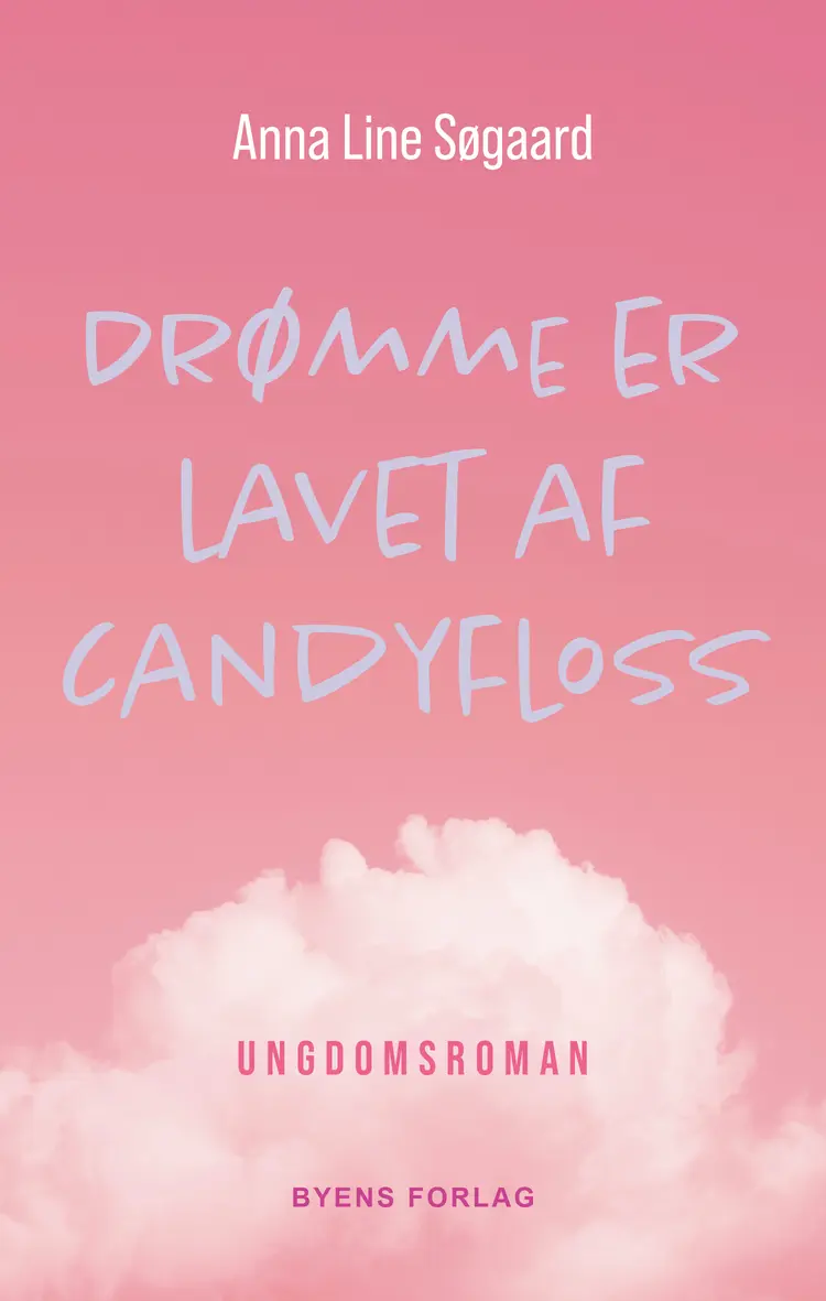 Drømme er lavet af candyfloss af Anna Line Søgaard