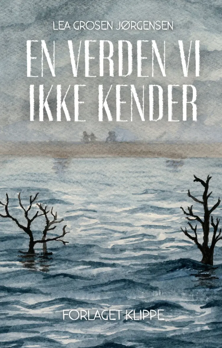 En verden vi ikke kender af Lea Grosen Jørgensen