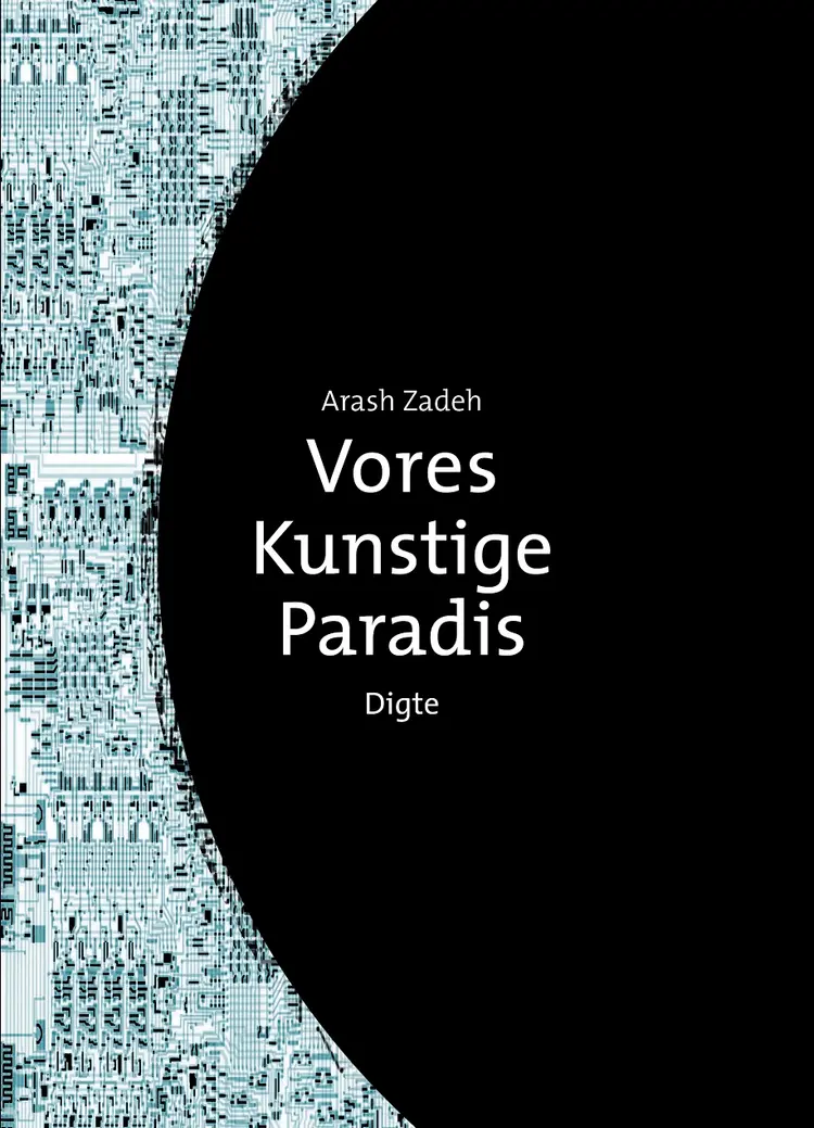 Vores kunstige paradis af Arash Zadeh
