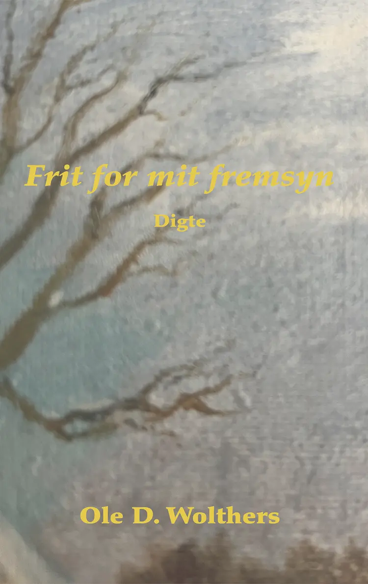 Frit for mit fremsyn af Ole D. Wolthers
