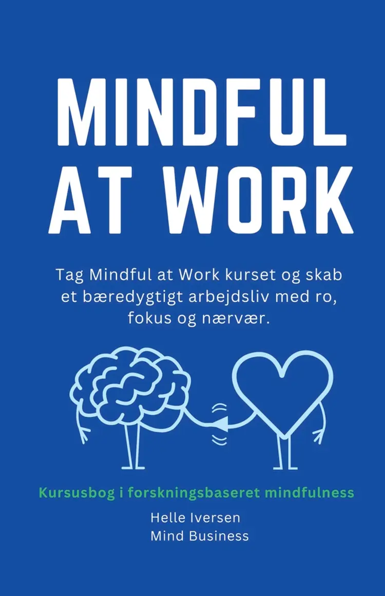 Mindful at work af Helle Iversen