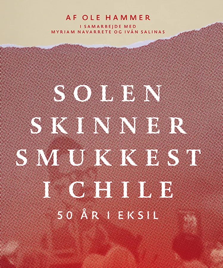 Solen skinner smukkest i Chile af Ole Hammer