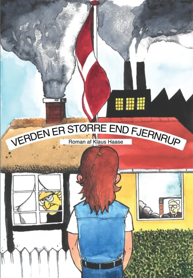 Verden er større end Fjernrup af Klaus Haase