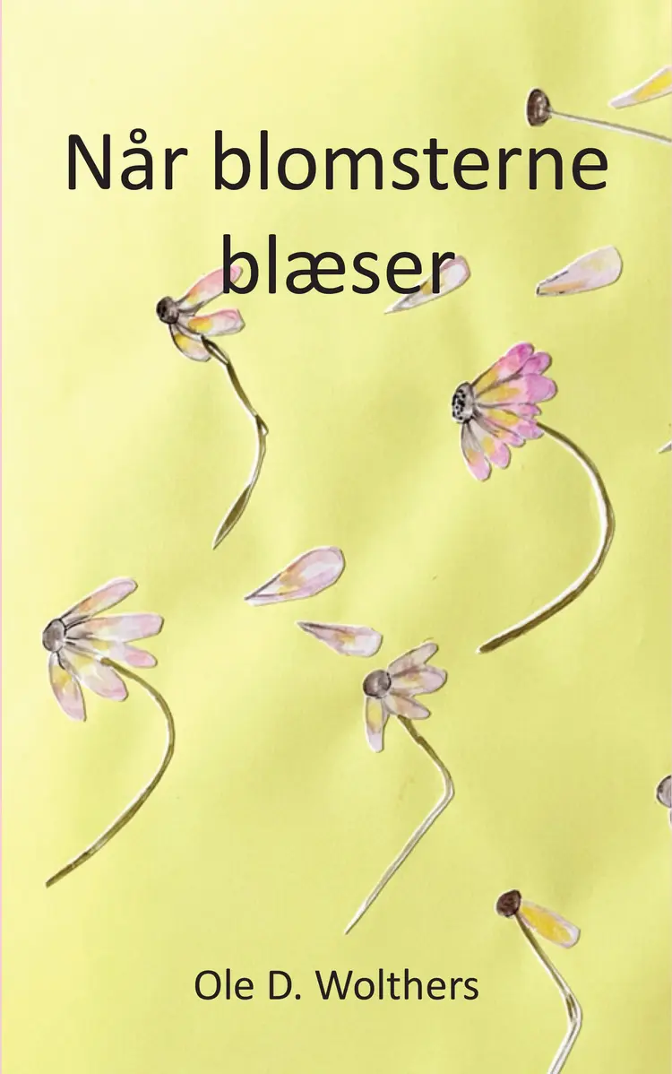 Når blomsterne blæser af Ole D. Wolthers