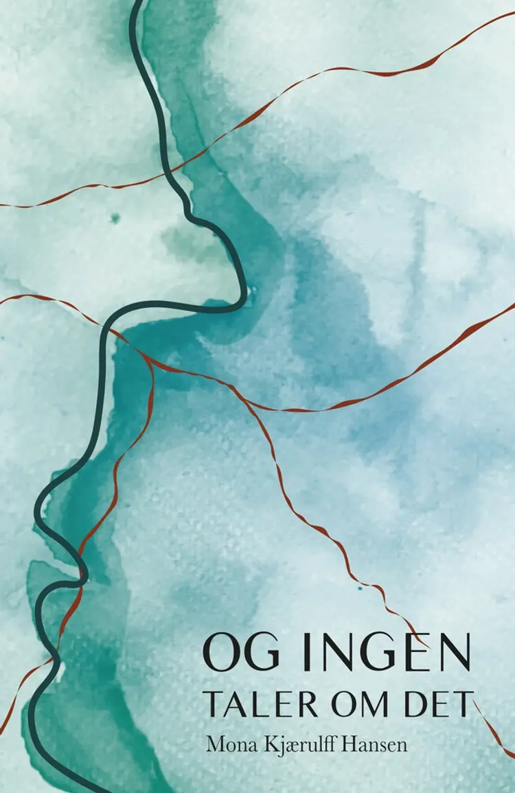 Og ingen taler om det af Mona Kjærulff Hansen