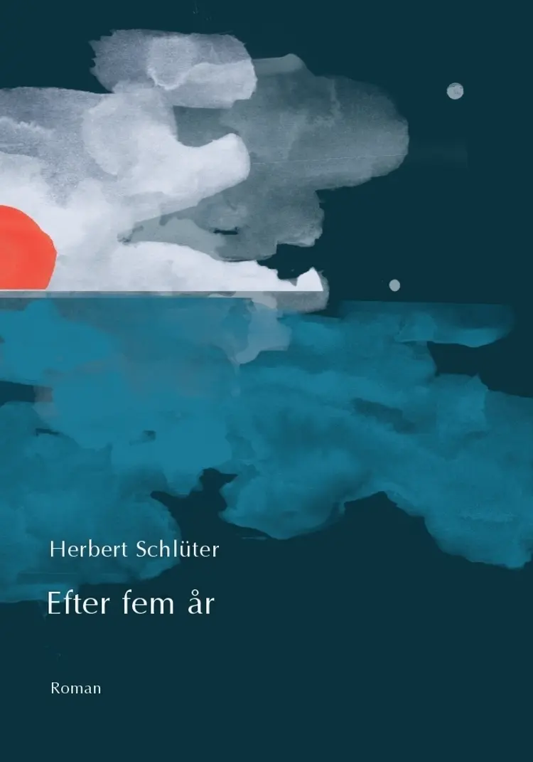 Efter fem år af Herbert Schlüter