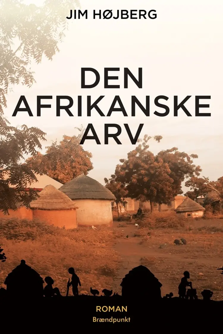 Den afrikanske arv af Jim Højberg