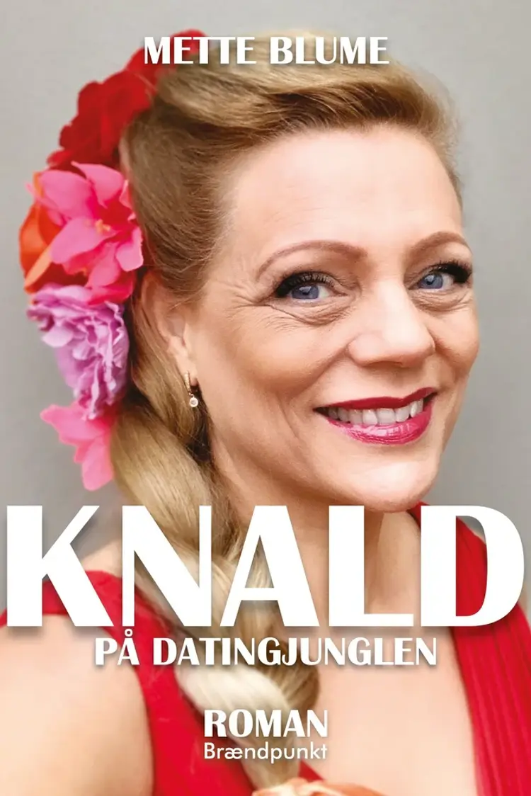 KNALD på datingjunglen af Mette Blume