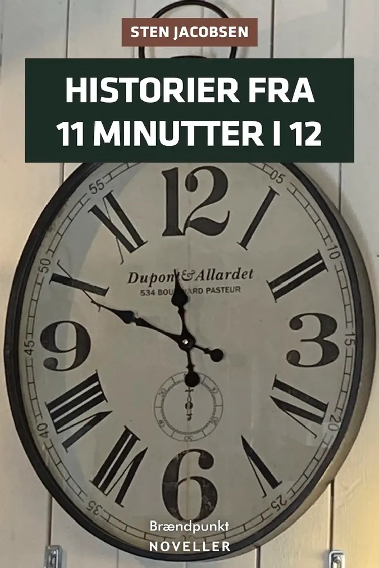 Historier fra 11 minutter i 12 af Sten Jacobsen