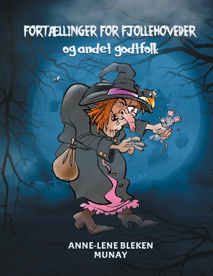 Fortællinger for fjollehoveder og andet godtfolk af Anne-Lene Bleken