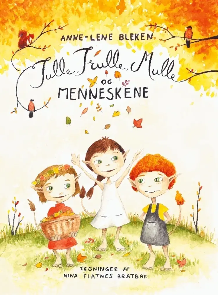 Tulle, Trulle, Mulle og menneskene af Anne-Lene Bleken