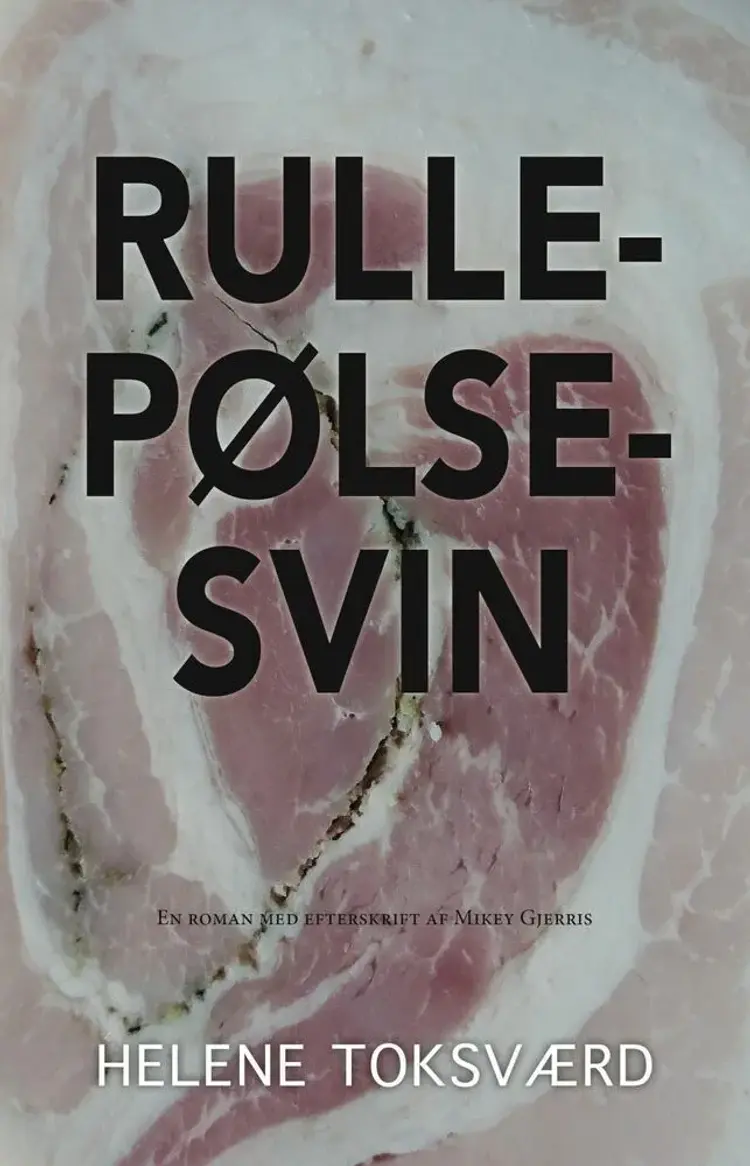 Rullepølsesvin af Helene Toksværd