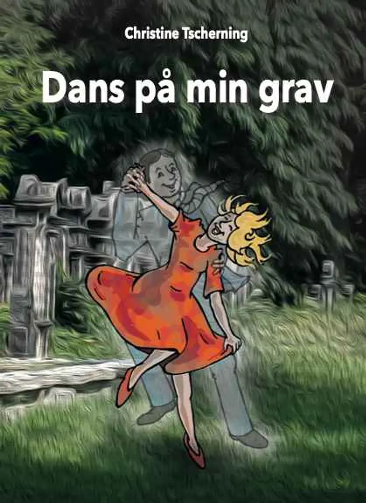Dans på min grav af Christine Tscherning