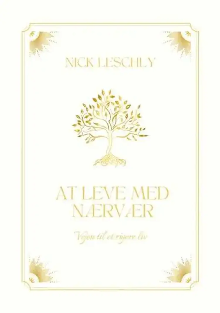 At leve med nærvær af Nick Leschly