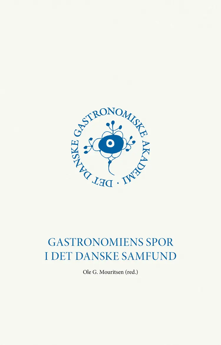 Gastronomiens spor i det danske samfund af Ole G. Mouritsen