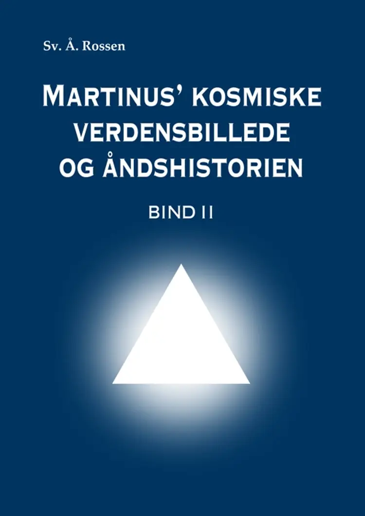 Martinus' kosmiske verdensbillede og åndshistorien 2 af Sv. Å. Rossen