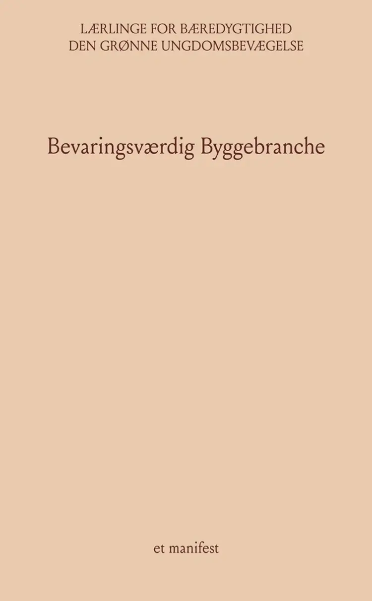 Bevaringsværdig Byggebranche af Den Grønne Ungdomsbevægelse