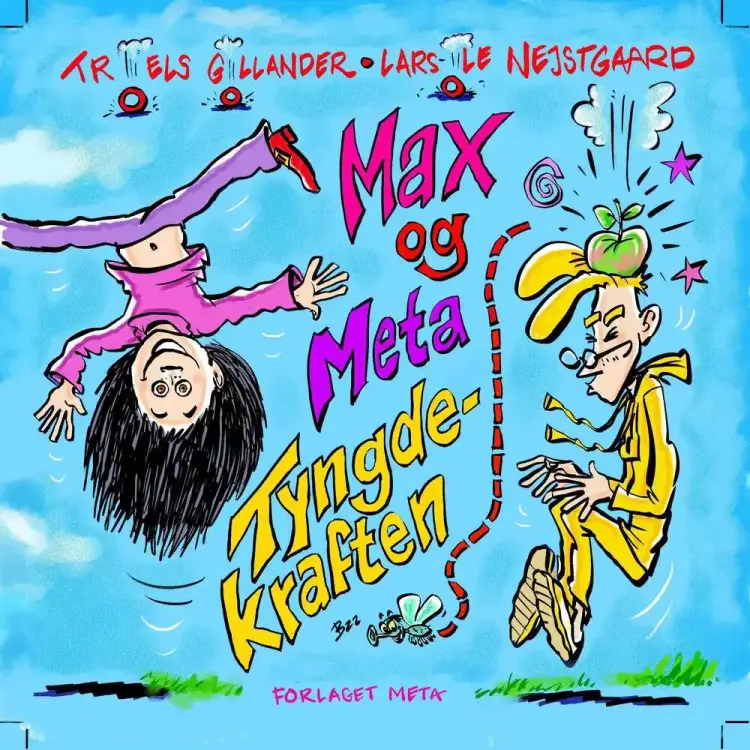 Max og Meta - Tyngdekraften af Troels Gollander