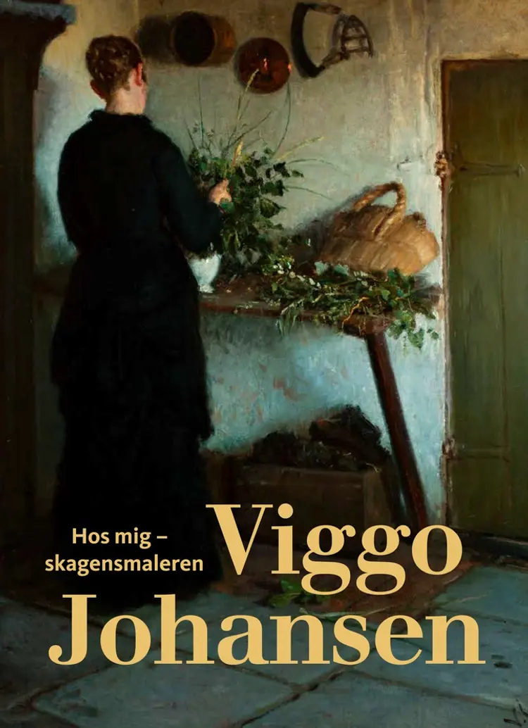 Hos mig - Skagensmaleren Viggo Johansen af Elisabeth Fabritius