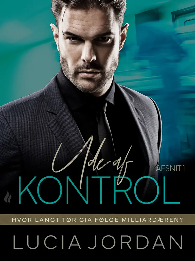 Ude af kontrol - afsnit 1 af Lucia Jordan