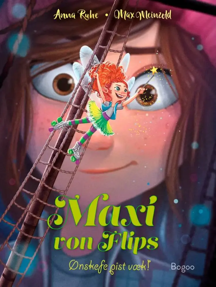 Maxi von Flips: Ønskefe pist væk! af Anna Ruhe
