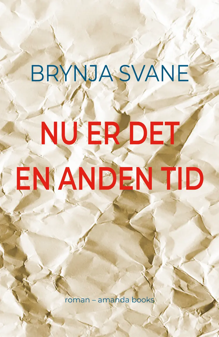 NU ER DET EN ANDEN TID af Brynja Svane