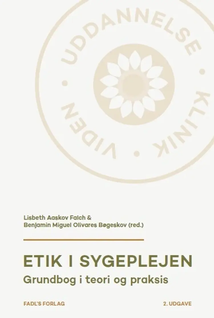 Etik i sygeplejen, 2. udg. af Lisbeth Aaskov Falch