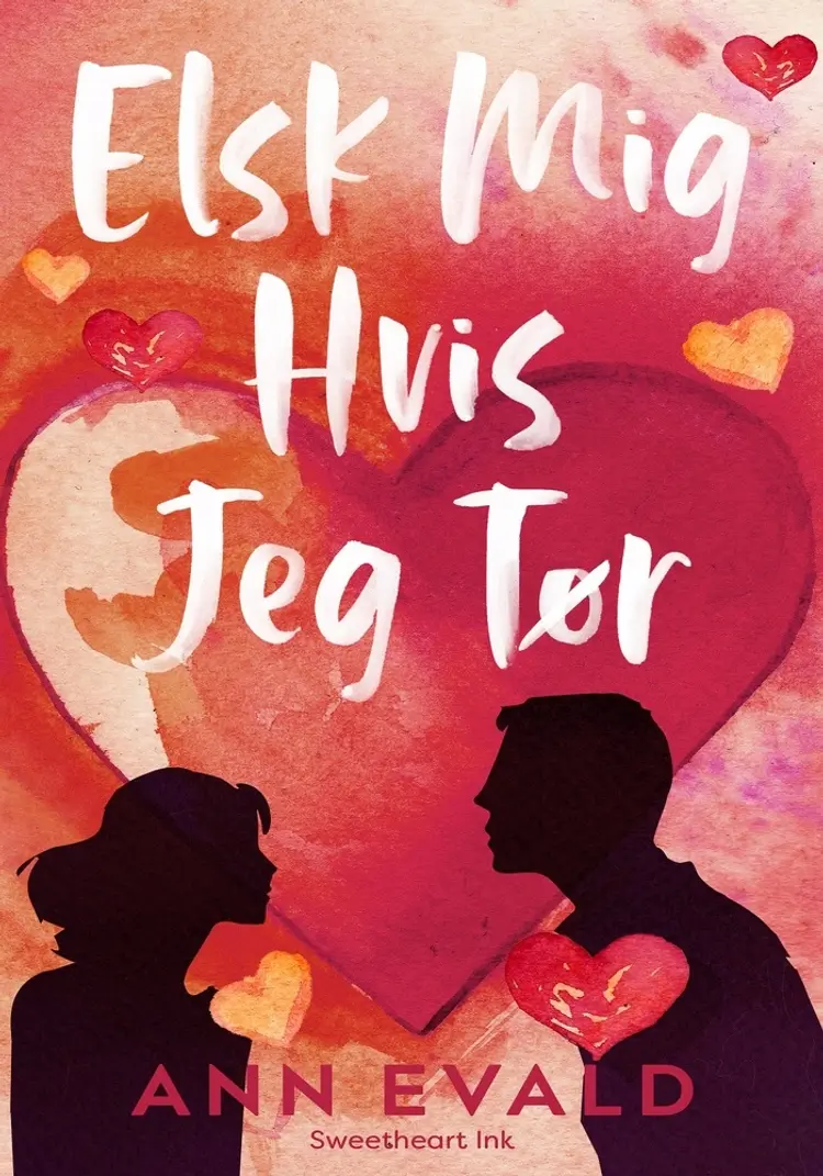 Elsk Mig Hvis Jeg Tør af Ann Evald