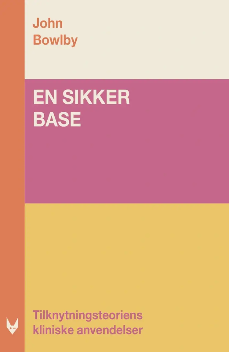 En sikker base af Bowlby