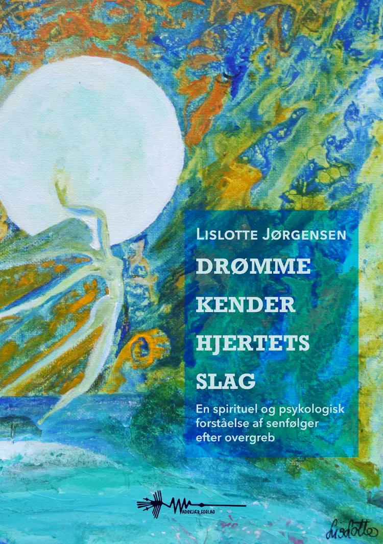 Drømme kender hjertets slag af Lislotte Jørgensen
